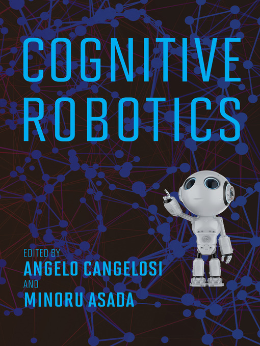 Title details for Cognitive Robotics by Angelo Cangelosi - Available